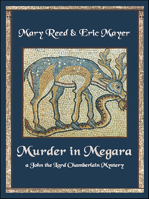 Title details for Murder in Megara by Mary Reed - Available